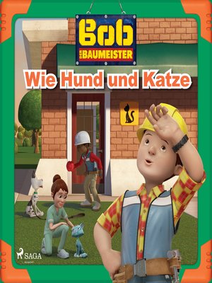 cover image of Bob der Baumeister--Wie Hund und Katze
